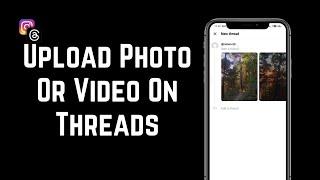 How To Upload Photo Or Video On Instagram Threads | Upload Post On Threads