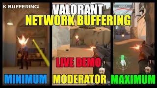 What is VALORANT Network Buffering & How to Set the Best Settings for your VALORANT [Live DEMO]