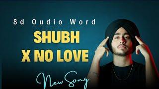 No Love Shubh 2024 l PUNJABI rimix l 8d Oudio Word