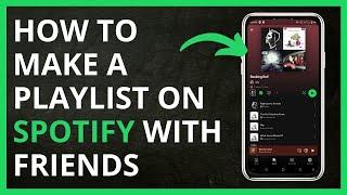 How To Make A Playlist On Spotify With Friends in 2024