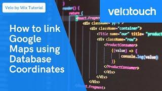 Velo by Wix Tutorial | How to Link Google Maps Using Wix Database Coordinates