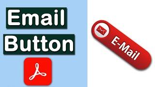 How to add an Email button in Fillable PDF form using Adobe Acrobat Pro DC