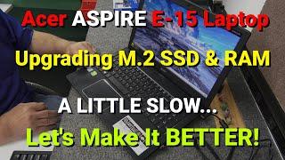 ACER Aspire E5 575G NVMe SSD & MEMORY UPGRADE, Adding 1TB HDD - Let's make it better!