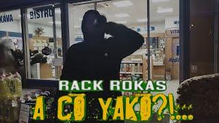 RACK ROKAS - A Co Yako?!... (UNDERGROUND VIDEO) *NEW 2023*