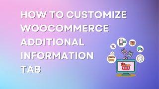 WooCommerce Tutorial: How to Edit and Customize Additional Information Tab
