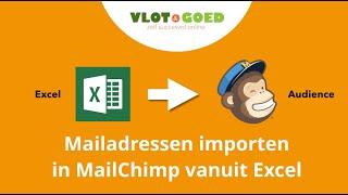 Vanuit Excel mailadressen importeren in je MailChimp Audience