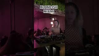 DJ BLOND:ISH @Giselle Miami #villageidiotadventures