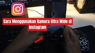 Cara Menggunakan Kamera Ultra Wide di Instagram Story