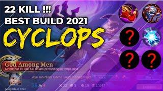 22 KILL!!! CYCLOPS BEST BUILD 2021 BY TOP GLOBAL - MOBILE LEGENDS