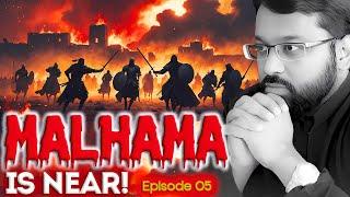 End Times & The Signs of Qiyamah- Malhama is Near! | Episode 5 | Shaykh Dr. Yasir Qadhi