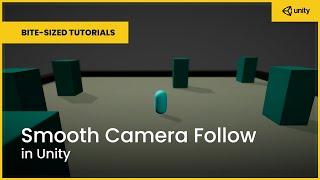Smooth Camera Follow in Unity | Bite-Sized Tutorials