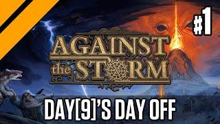 Day[9]'s Day Off - Against The Storm P1