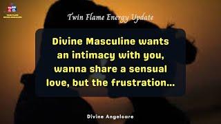 DM TO DF | He wants an intimacy with you | Twin Flame Energy Update