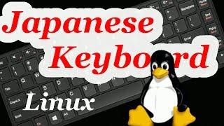 Typing Japanese on Linux - [AZERY and QWERTY]