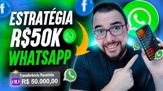 Como Anunciar no Whatsapp e vender 50k por mês? Funciona Mesmo!