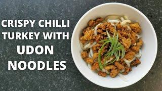 Crispy chilli turkey with noodles | The Secret Yorkshire Cook