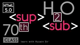 Sub (subscript) tag, sup (superscript) tag - html 5 tutorial in hindi - urdu - Class - 70