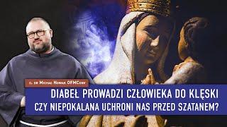 Diabeł prowadzi do klęski! Czy Niepokalana uchroni nas przed Szatanem? | o. Michał Nowak OFMConv