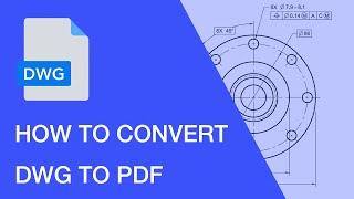 How to convert DWG files to PDF without AutoCAD