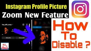 Instagram profile picture zoom feature how to disable | instagram zoom feature off kaise kare