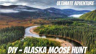 Ultimate Adventure - DIY Alaska Moose Hunt