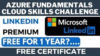 Get LinkedIn Premium for FREE | Microsoft Azure Fundamentals Cloud Skills Challenge