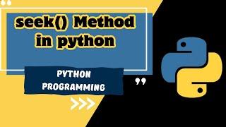 Python File Handling - Part 7 | Understanding the seek() Method for File Handling | MUST WATCH