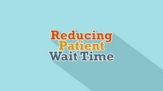 Reducing Patient Wait Time