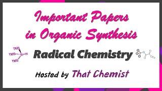 Major Methods in Radical Chemistry (Important Papers)