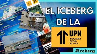 El iceberg de la U. Privada del Norte (UPN)