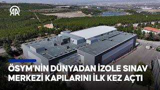 ÖSYM'nin dünyadan izole sınav merkezi kapılarını ilk kez AA'ya açtı