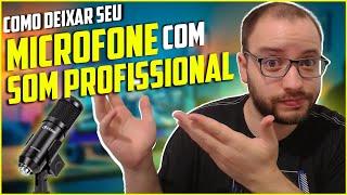 COMO MELHORAR O SOM DE QUALQUER MICROFONE NO OBS STUDIO