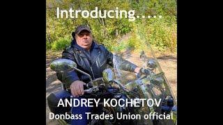 Donbass Voices 1 Andrey Kochetov Lugansk GGPIIA Innovation Trades Union official, Ukraine Russia war