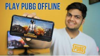 How To Play PUBG Mobile Offline !