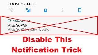 How to disable Whatsapp Web is Currently Active Notification Hide Trick