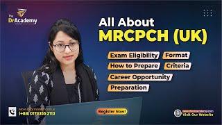 MRCPCH (UK) | Exam Eligibility, Criteria, Format & Preparations! | The DrAcademy !