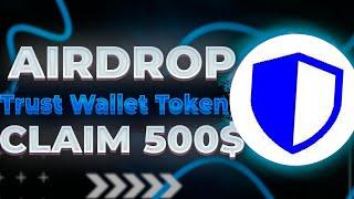 Trust Wallet Token New Crypto AirDrop GiveAway | How Claim 500$ Full Guide Without Deposit 2024