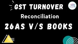 GST Turnover Reconciliation 26AS V/s Books for ITR Preparation