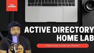 Land Your First GovTech Job with Active Directory Skills | Home Lab