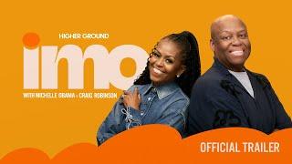 (Official Trailer) IMO with Michelle Obama & Craig Robinson | IMO