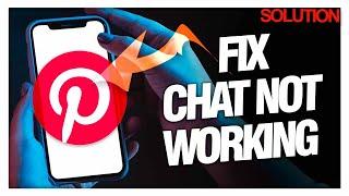 How to Fix Pinterest Chat Not Working - Quick Solutions