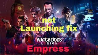 watch dogs legion not Launching fix I watch dogs launch error I watch dogs Legion empress crack fixI