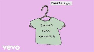 Phoebe Ryan - James Has Changed (Audio)