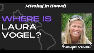 Vanished in Hawaii: The Disappearance of Laura Vogel