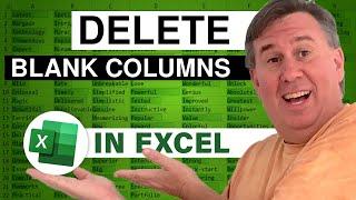Excel - How to Quickly Delete All Blank Columns in Excel - Episode 2171