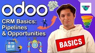 CRM Basics Pt. 1: Pipelines & Opportunities | Odoo CRM