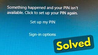 Fix something happened and your pin isn't available windows 11/10 | set up my pin