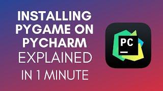 How To Install Pygame On PyCharm (2025)