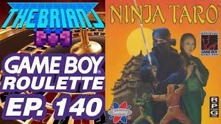 Ninja Taro - Game Boy Roulette Episode 140