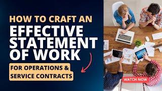 Crafting an Effective Statement of Work (SOW) for Operations & Service Contracts